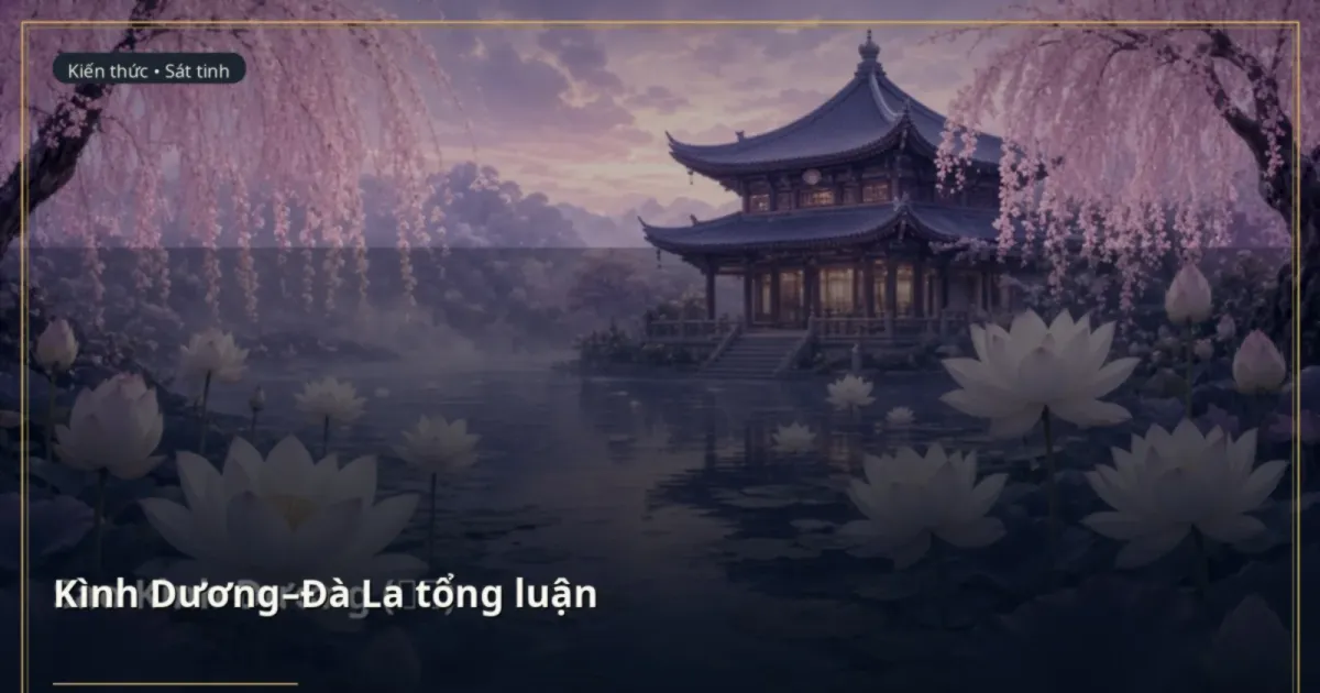 Kình Dương–Đà La tổng luận