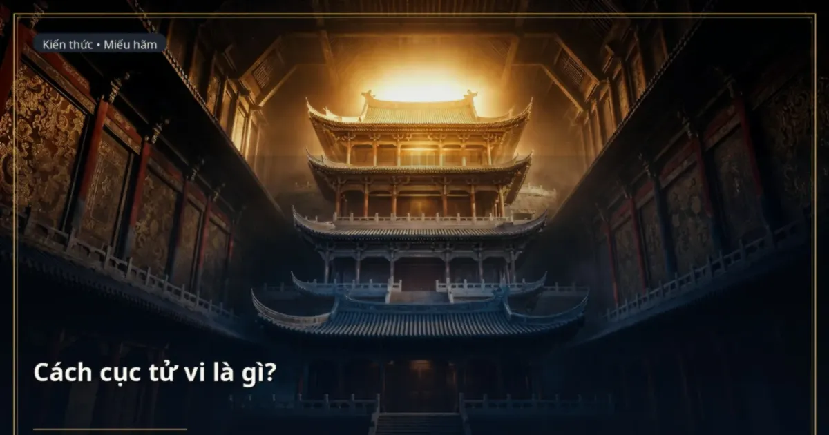 Cách cục tử vi là gì?