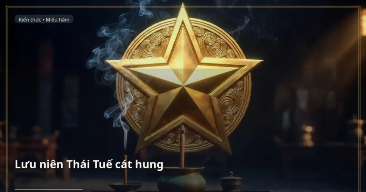 Lưu niên Thái Tuế cát hung
